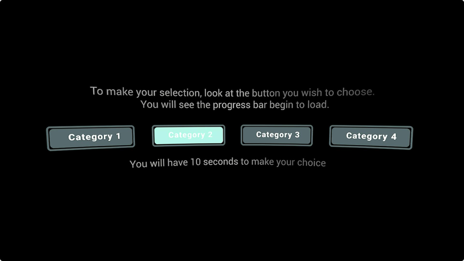 View of a black VR screen that's telling the user to pick a category by looking towards one of four options.